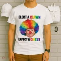 Elect A Clown Expect A Circus T-Shirt thumb 6