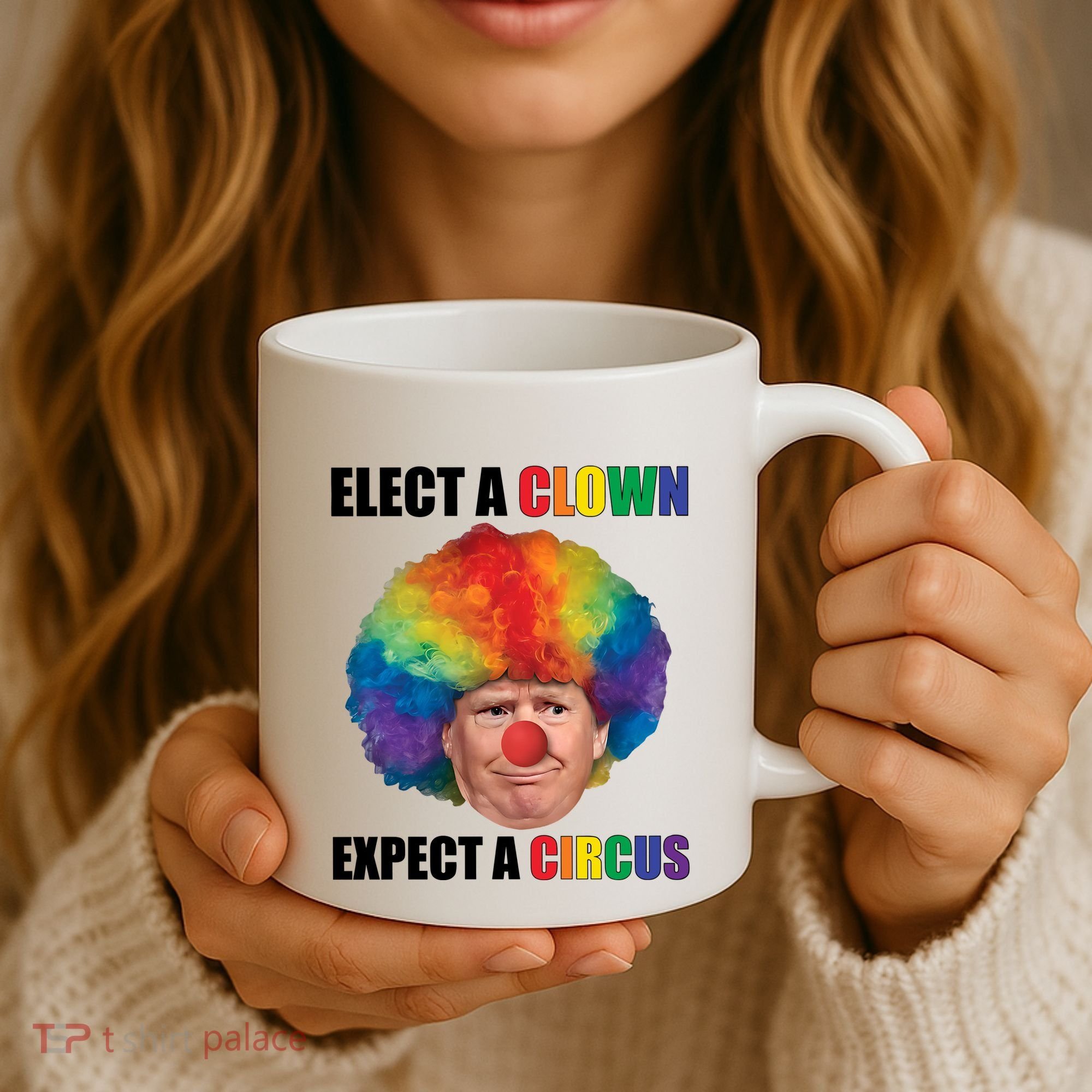 Elect A Clown Expect A Circus Coffee Mug