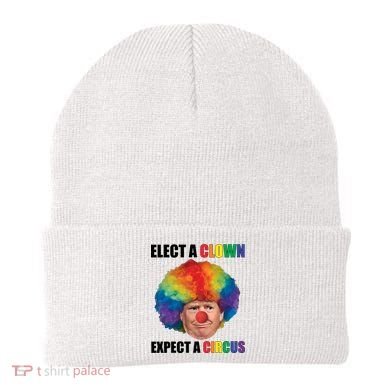Elect A Clown Expect A Circus Beanie