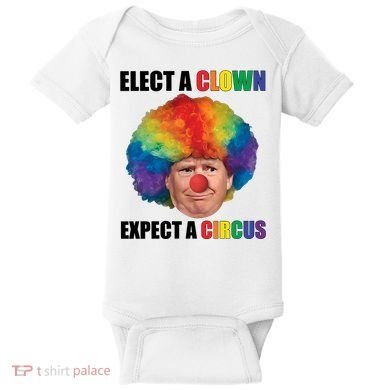 Elect A Clown Expect A Circus Baby Bodysuit