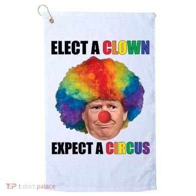 Elect A Clown Expect A Circus Golf Towel