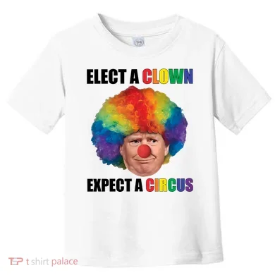 Elect A Clown Expect A Circus Toddler T-Shirt