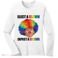 Elect A Clown Expect A Circus Women's Long Sleeve Shirt thumb 0