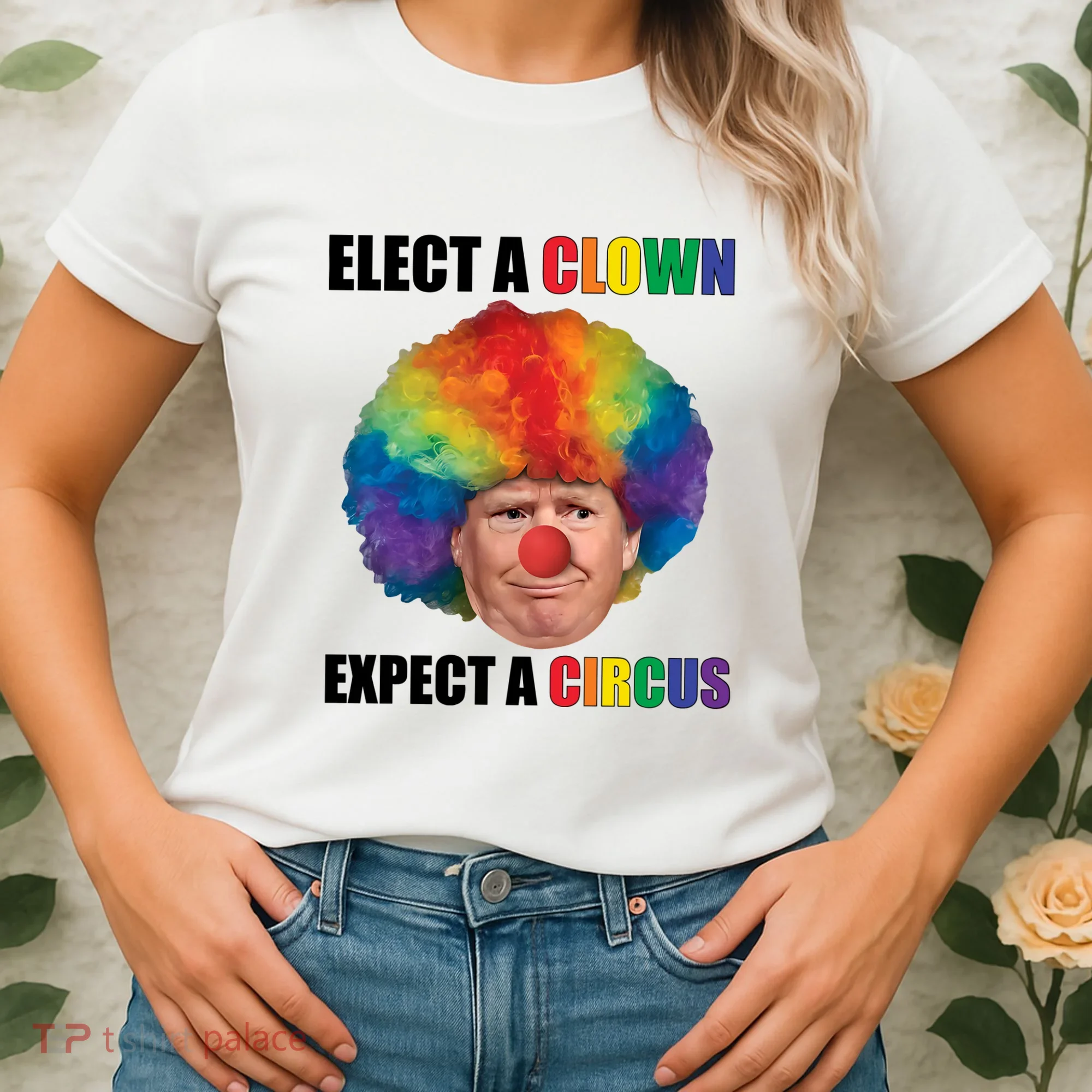 Elect A Clown Expect A Circus Women's T-Shirt