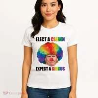 Elect A Clown Expect A Circus Women's T-Shirt thumb 4