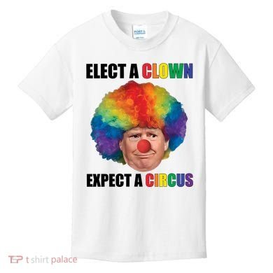 Elect A Clown Expect A Circus Kids T-Shirt