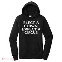 Elect A Clown Expect A Circus Women's Hoodie thumb 0
