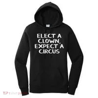 Elect A Clown Expect A Circus Women's Hoodie thumb 0