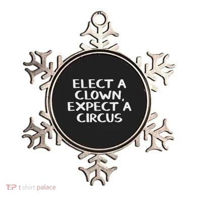 Elect A Clown Expect A Circus Ornament