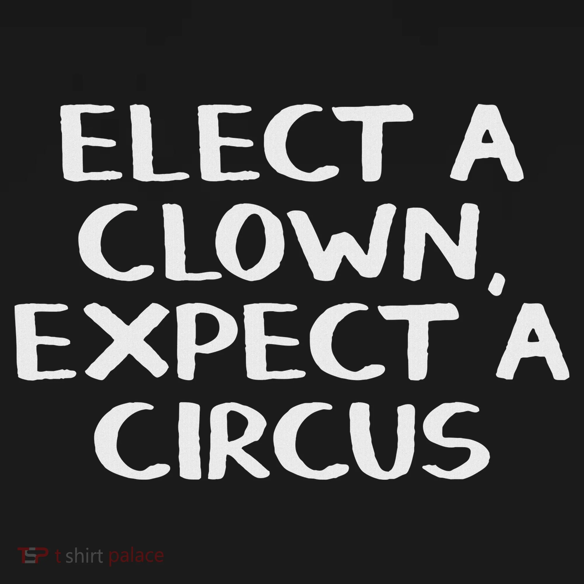 Elect A Clown Expect A Circus Toddler Hoodie