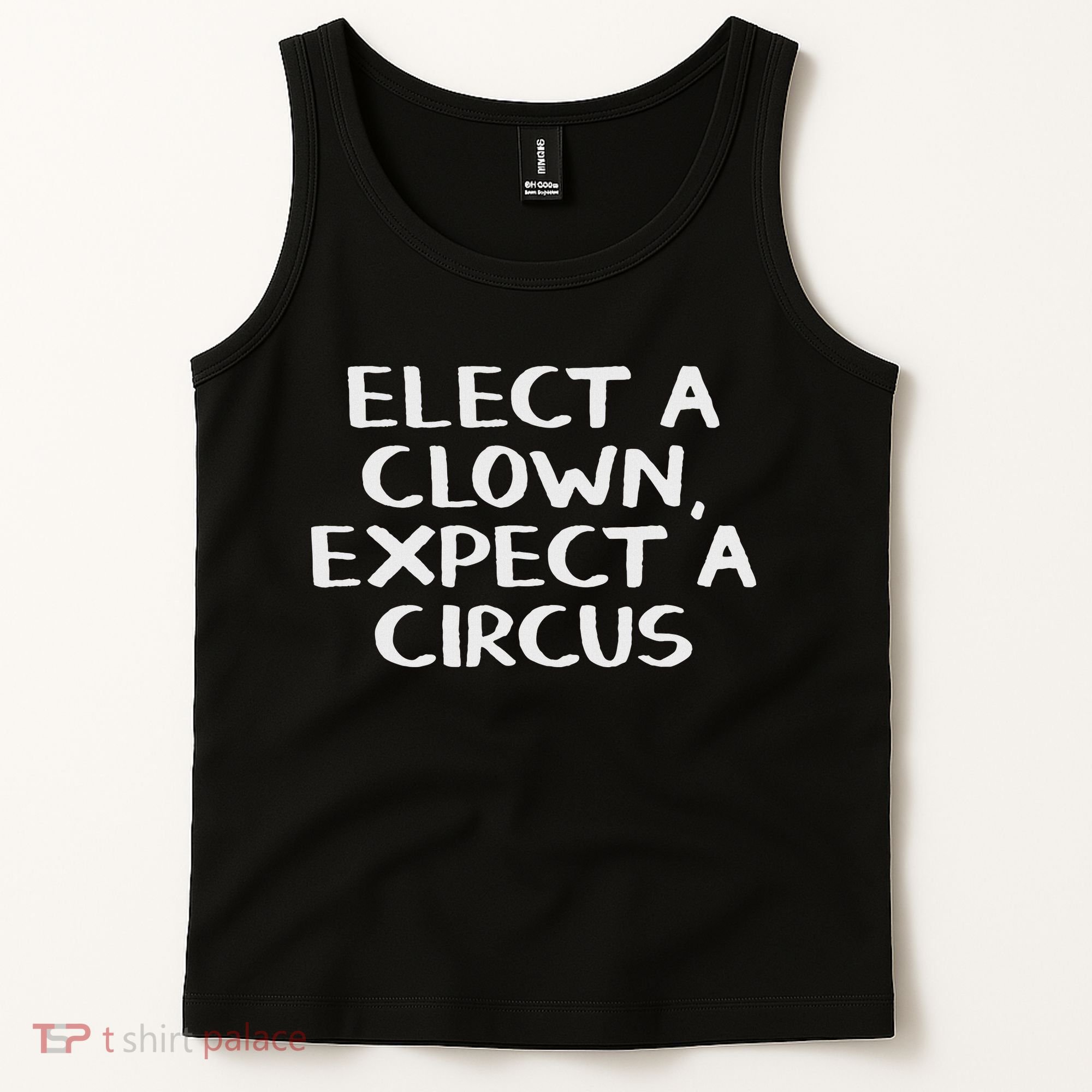 Elect A Clown Expect A Circus Tank Top
