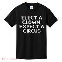 Elect A Clown Expect A Circus Kids T-Shirt thumb 0