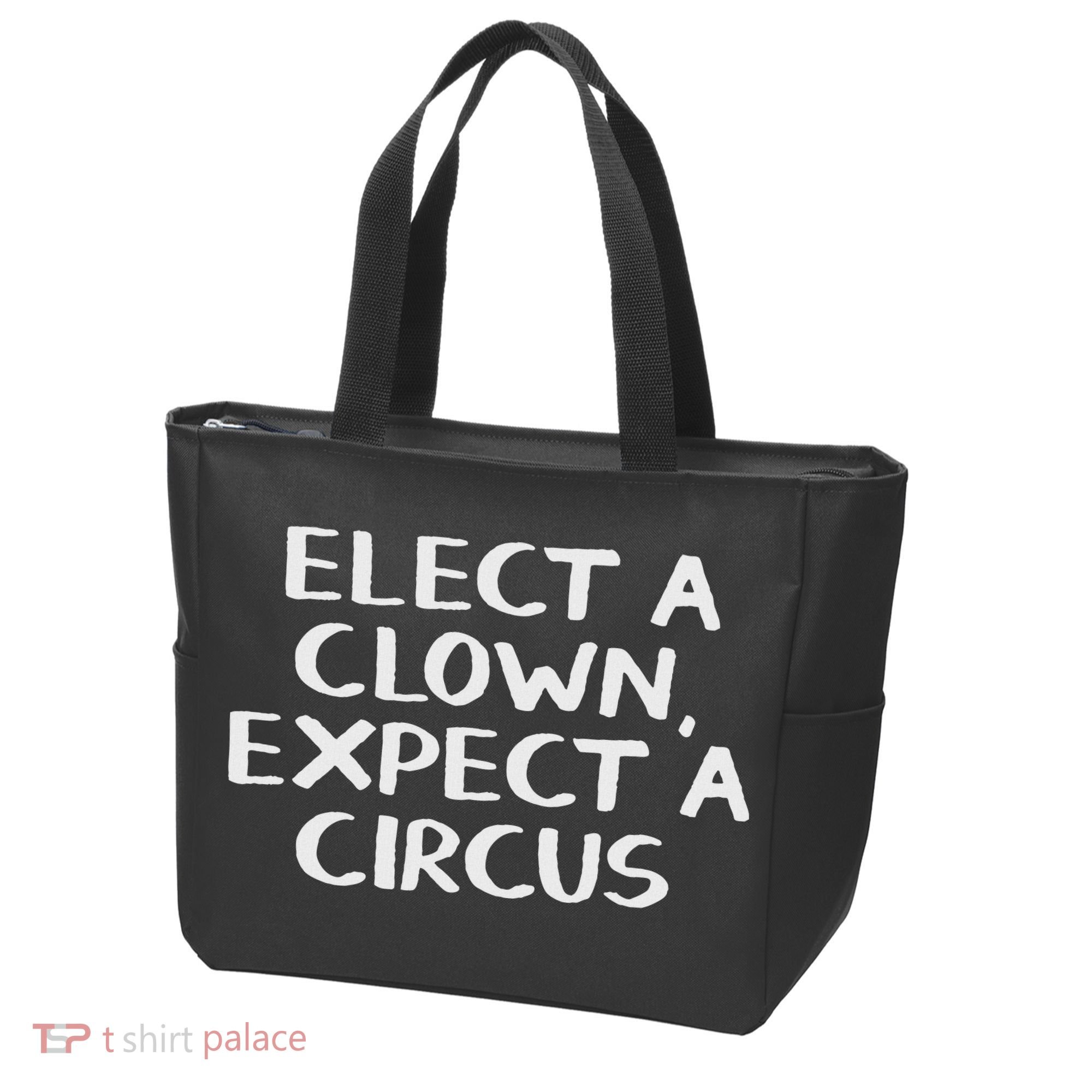 Elect A Clown Expect A Circus Tote Bag