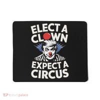 Elect A Clown Expect A Circus Impeach Trump Anti Trump  Mousepad thumb 0