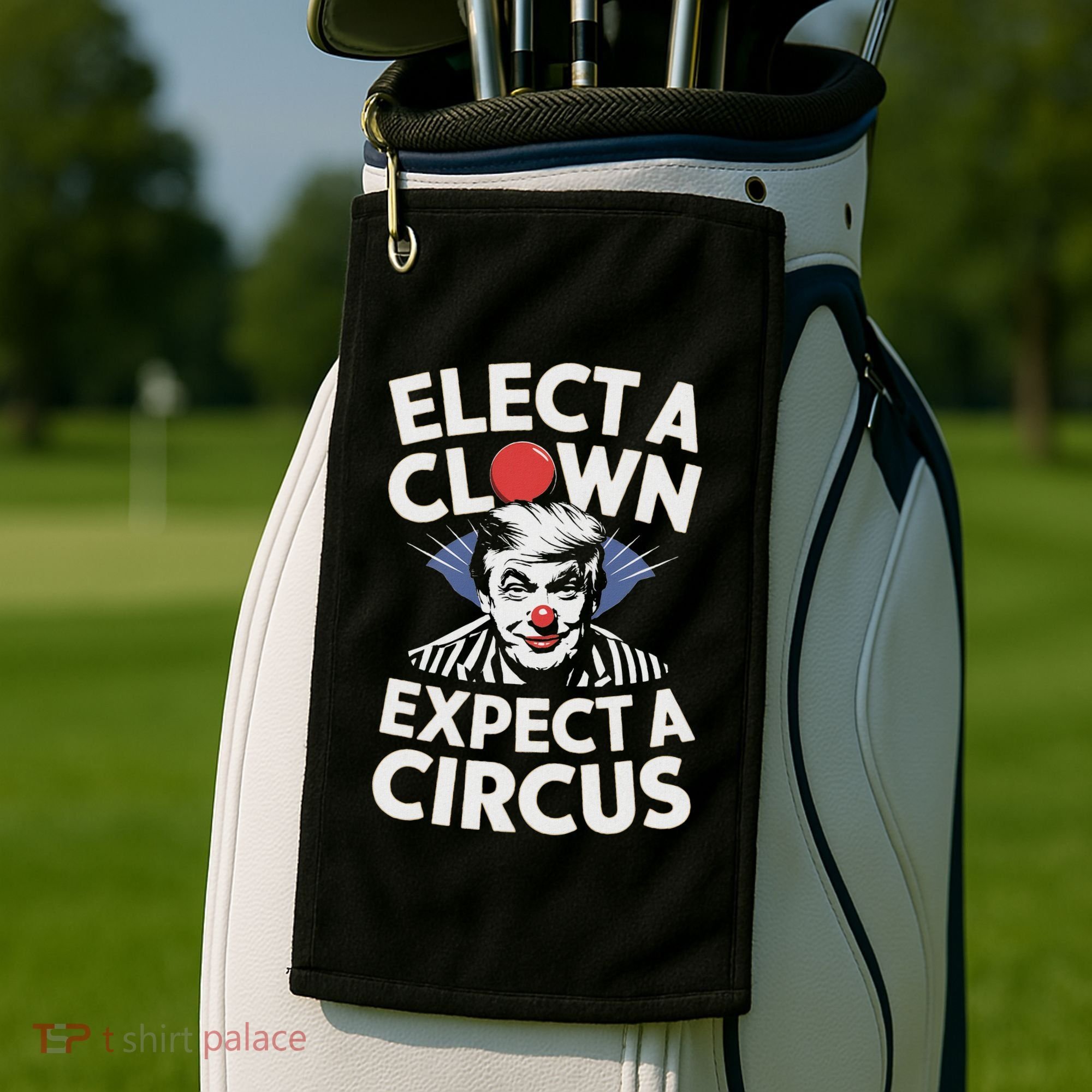 Elect A Clown Expect A Circus Impeach Trump Anti Trump  Golf Towel