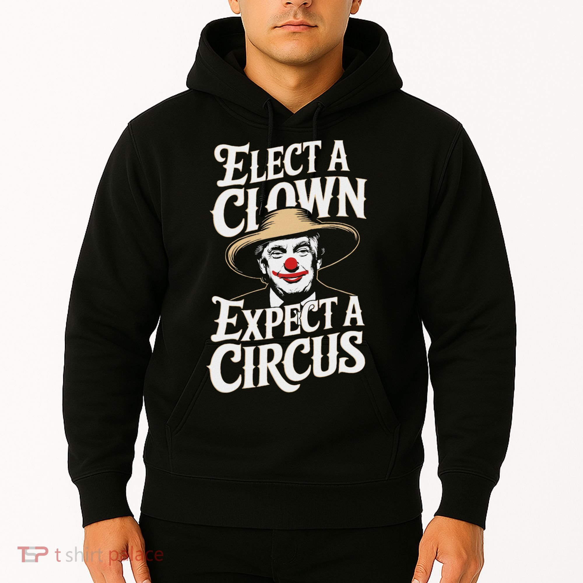 Elect A Clown Expect A Circus Impeach Trump Anti Trump Hoodie