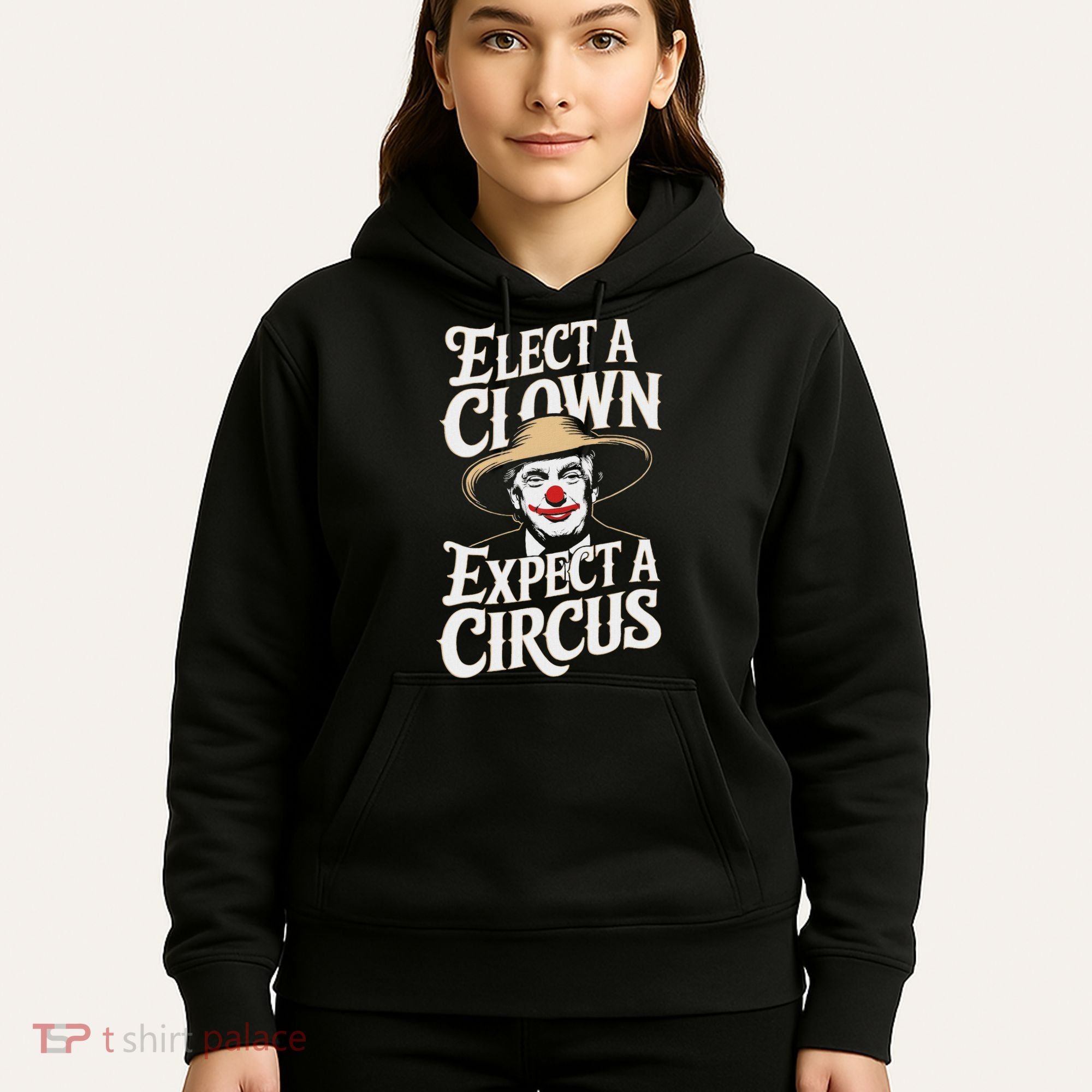 Elect A Clown Expect A Circus Impeach Trump Anti Trump Hoodie