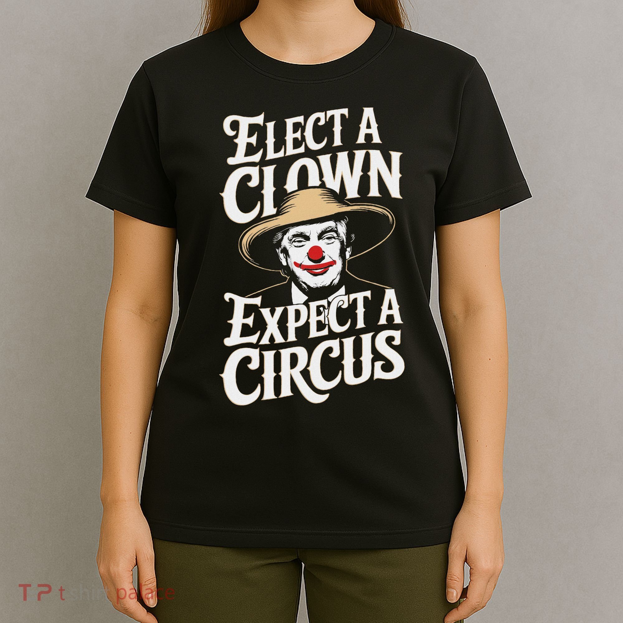 Elect A Clown Expect A Circus Impeach Trump Anti Trump T-Shirt