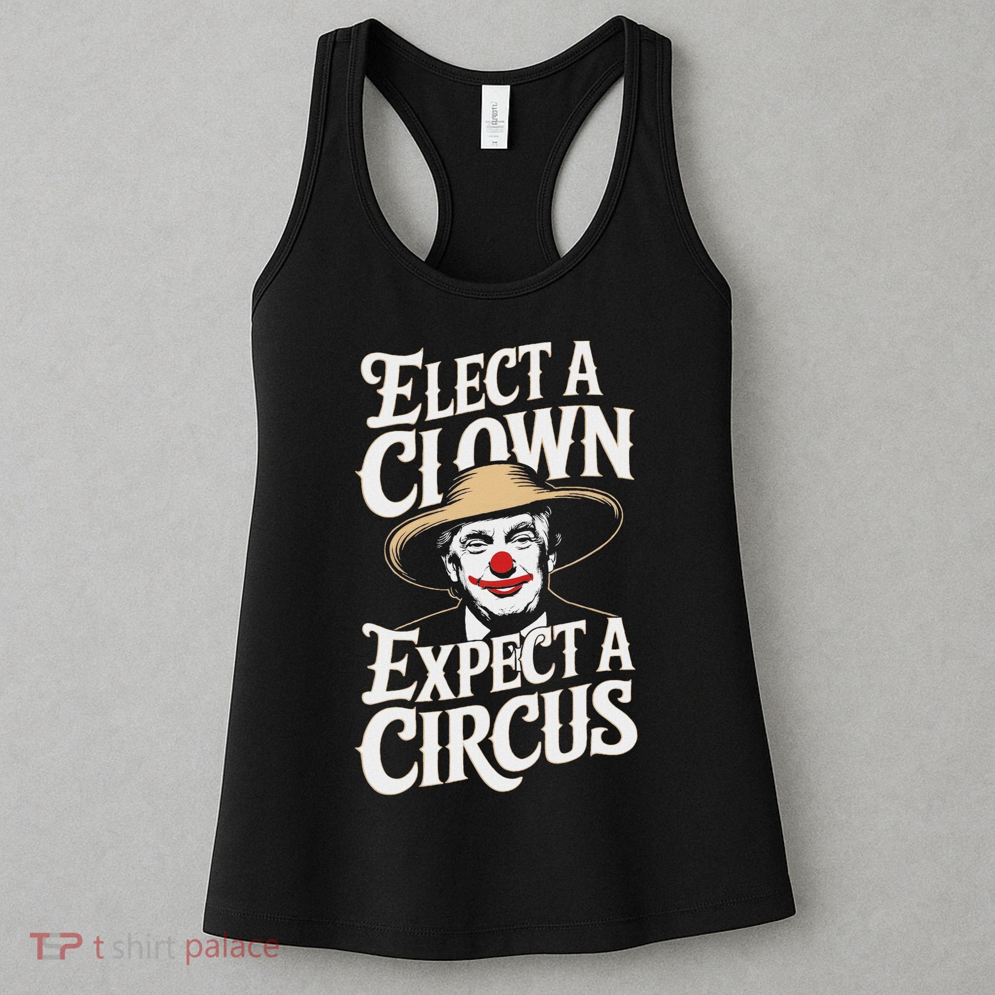 Elect A Clown Expect A Circus Impeach Trump Anti Trump Women's Tank Top