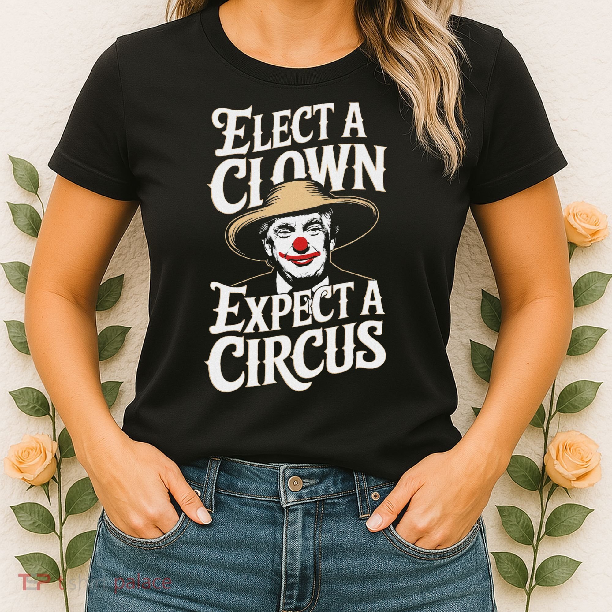 Elect A Clown Expect A Circus Impeach Trump Anti Trump Women's T-Shirt