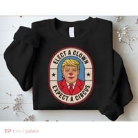 Elect A Clown Expect A Circus Impeach Trump Anti Trump  Sweatshirt thumb 2