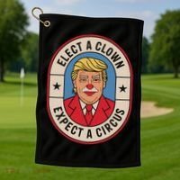 Elect A Clown Expect A Circus Impeach Trump Anti Trump  Golf Towel thumb 1