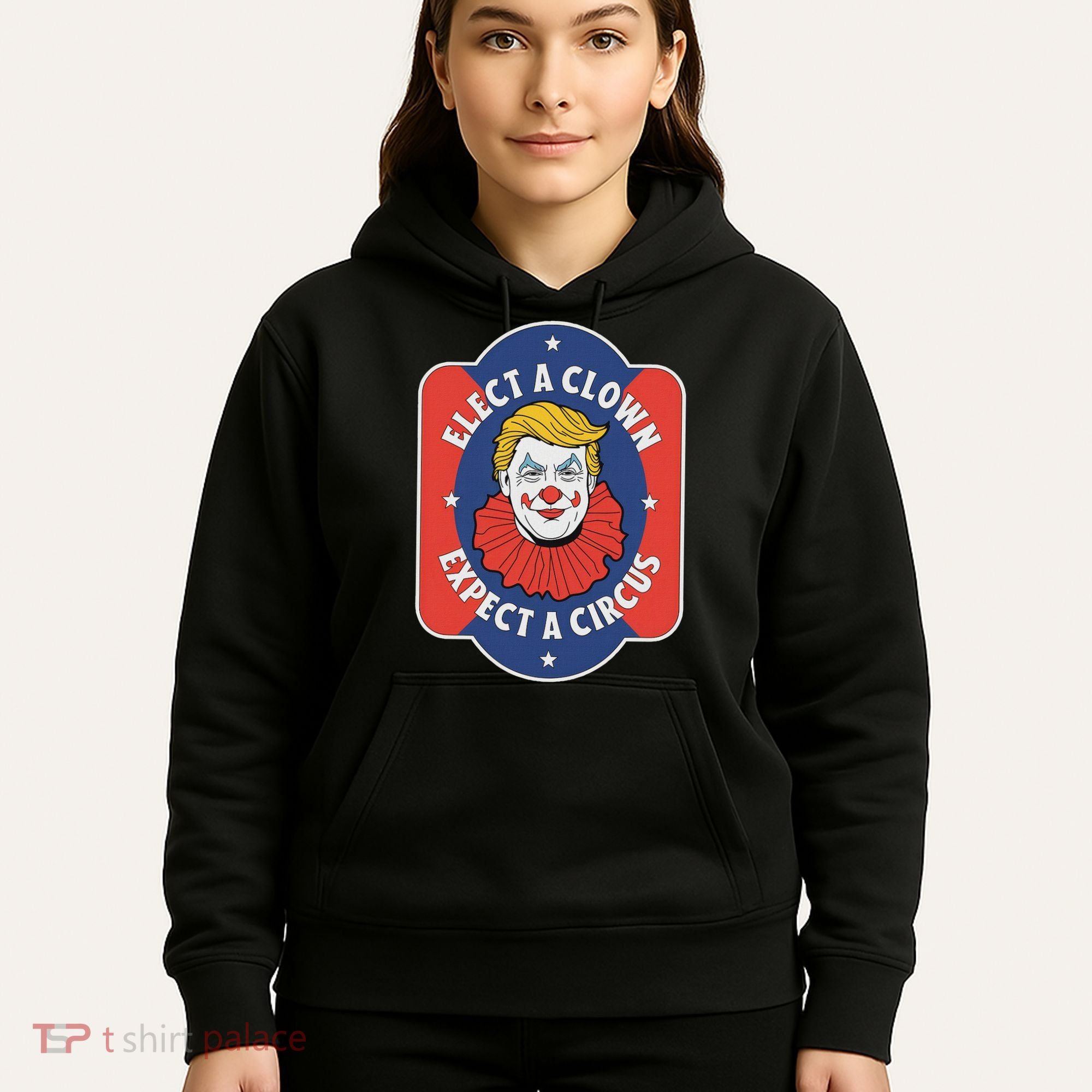 Elect A Clown Expect A Circus Impeach Trump Anti Trump Hoodie