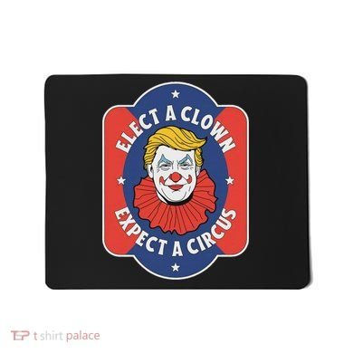 Elect A Clown Expect A Circus Impeach Trump Anti Trump Mousepad
