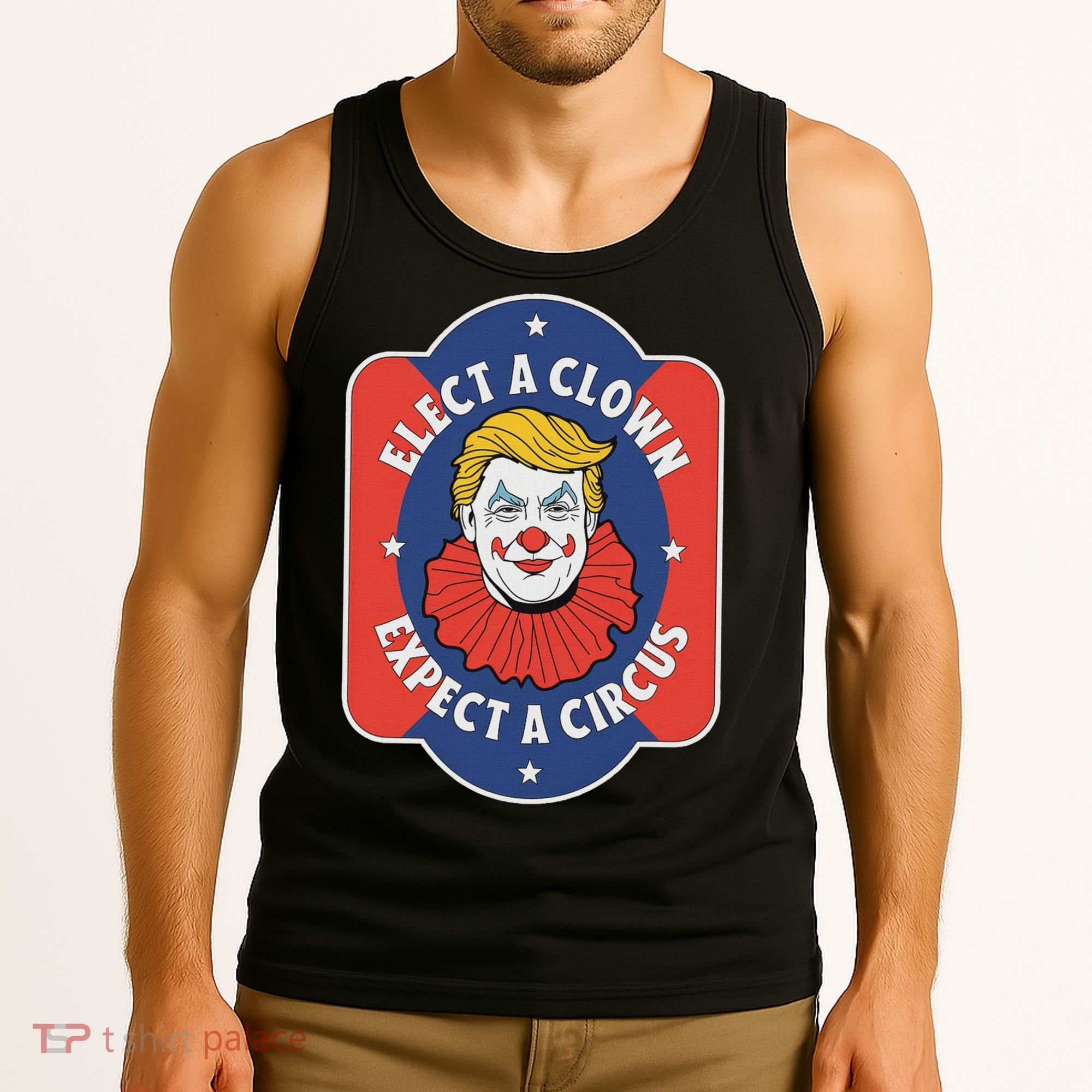 Elect A Clown Expect A Circus Impeach Trump Anti Trump Tank Top