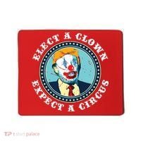 Elect A Clown Expect A Circus Antitrump Mousepad thumb 0