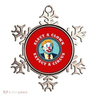 Elect A Clown Expect A Circus Antitrump Ornament