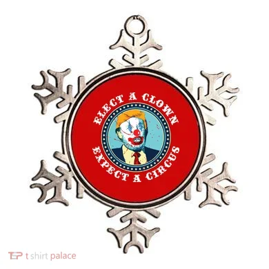 Elect A Clown Expect A Circus Antitrump Ornament