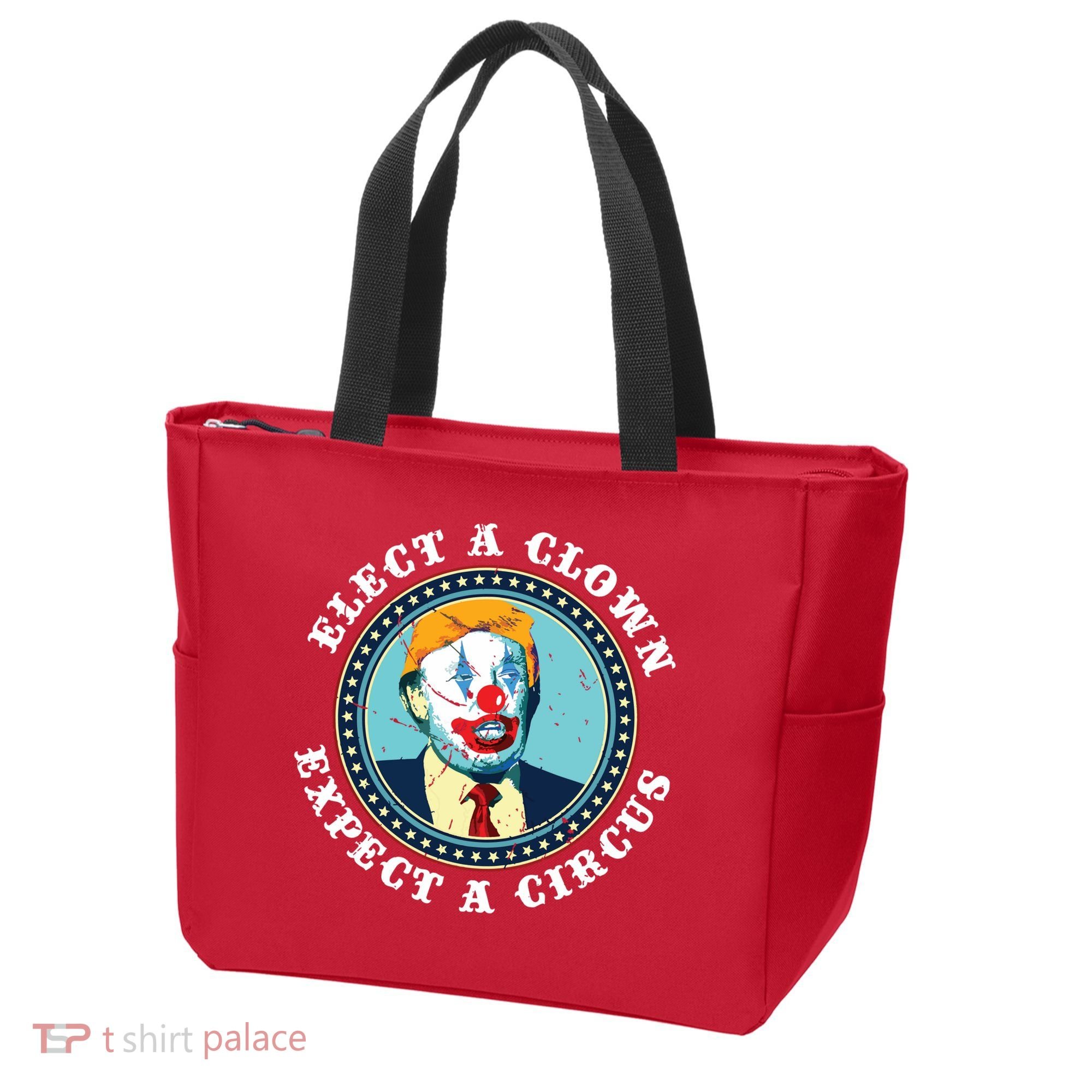 Elect A Clown Expect A Circus Antitrump Tote Bag