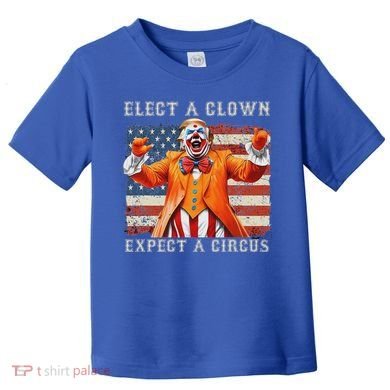 Elect A Clown Expect A Circus Usa Flag Toddler T-Shirt