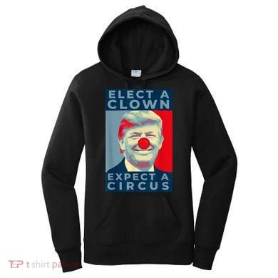 Elect A Clown Expect A Circus Impeach Antitrump Funny Women's Hoodie