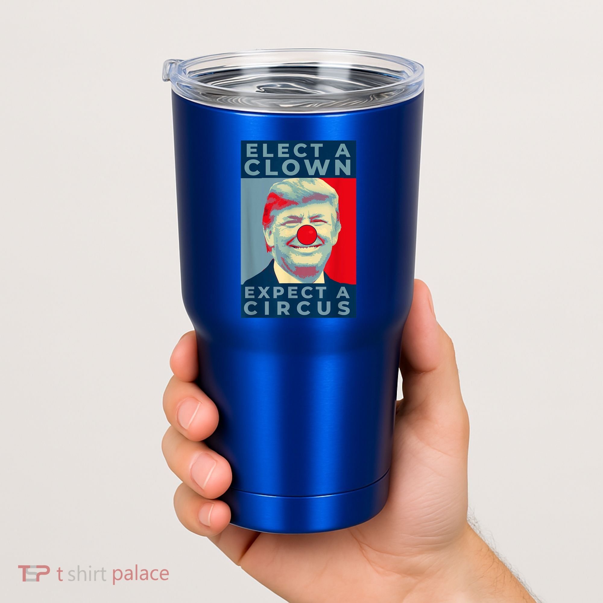 Elect A Clown Expect A Circus Impeach Antitrump Funny Tumbler