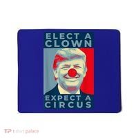 Elect A Clown Expect A Circus Impeach Antitrump Funny Mousepad thumb 0