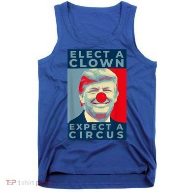 Elect A Clown Expect A Circus Impeach Antitrump Funny Tank Top