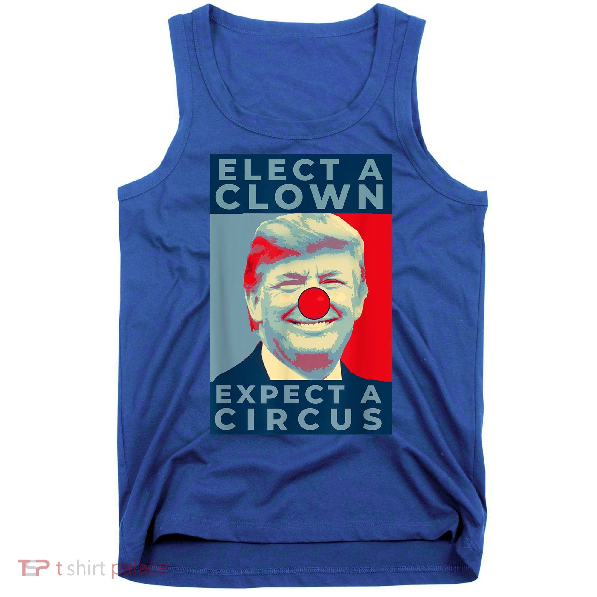 Elect A Clown Expect A Circus Impeach Antitrump Funny Tank Top