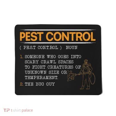 Exterminator Animal Control Pest Control Mousepad