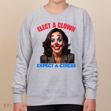 Elect A Clown Expect A Circus Kamala Lets Go Brenda Women's Sweatshirt
