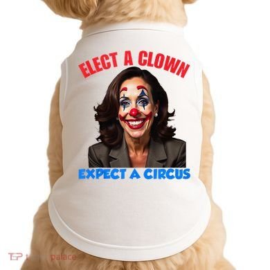 Elect A Clown Expect A Circus Kamala Lets Go Brenda Doggie Tank
