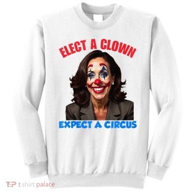 Elect A Clown Expect A Circus Kamala Lets Go Brenda Sweatshirt