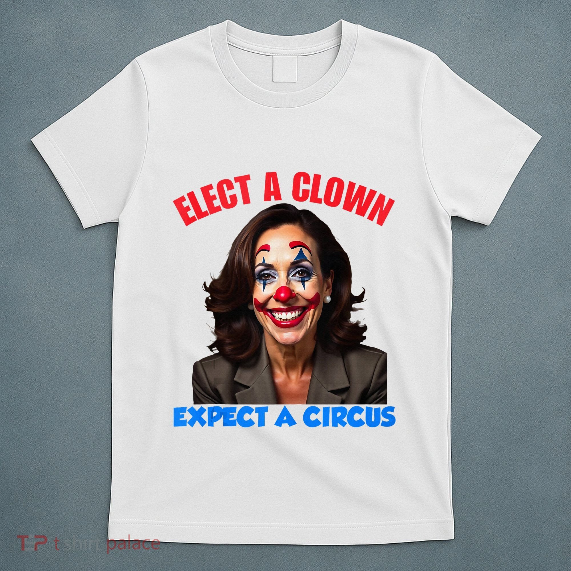 Elect A Clown Expect A Circus Kamala Lets Go Brenda T-Shirt