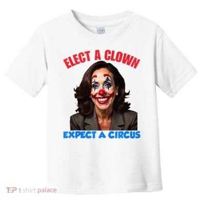 Elect A Clown Expect A Circus Kamala Lets Go Brenda Toddler T-Shirt