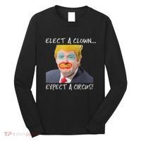 Elect A Clown Expect A Circus Long Sleeve Shirt thumb 0