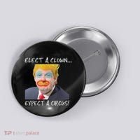 Elect A Clown Expect A Circus Button thumb 0