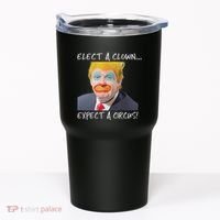 Elect A Clown Expect A Circus Tumbler thumb 0