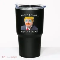 Elect A Clown Expect A Circus Tumbler thumb 0