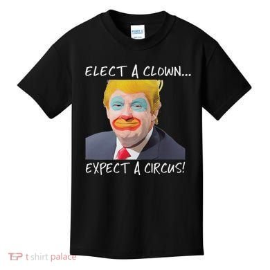 Elect A Clown Expect A Circus Kids T-Shirt
